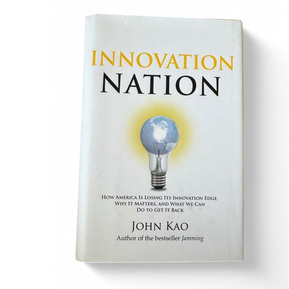 Innovation Nation – John Kao (Hardcover, First Edition)